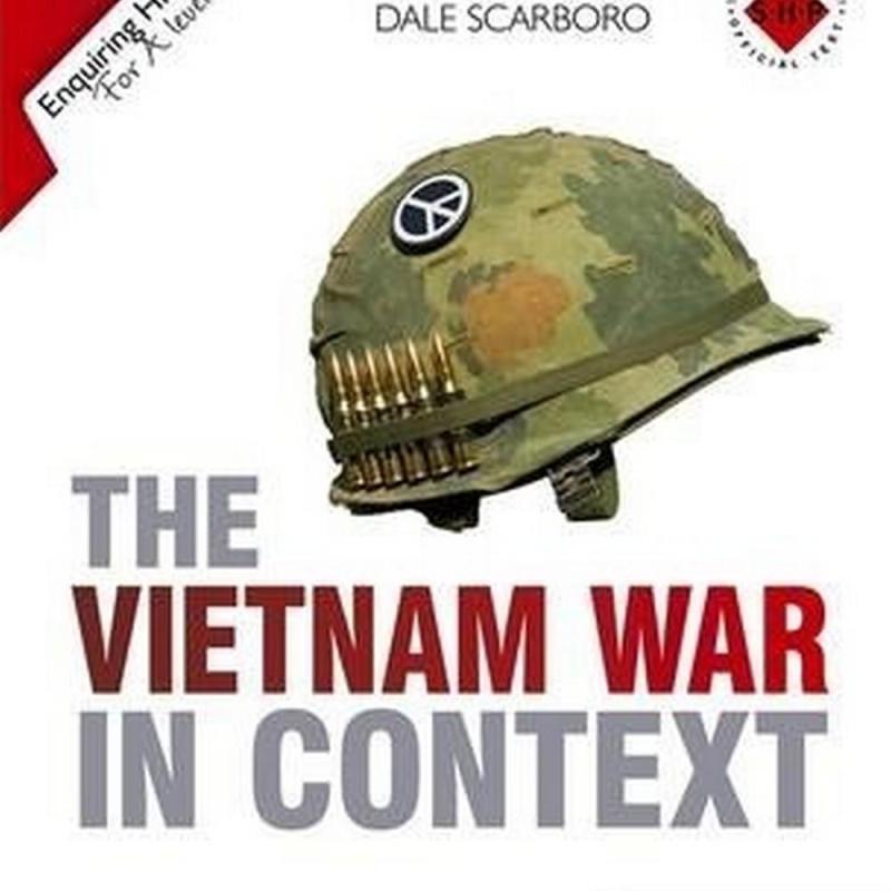 Enquiring History: The Vietnam War in Context (Author: Dale Scarboro, ISBN: 9781471808647)