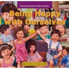 Nurturing Good Values Series: Being Happy with Ourselves