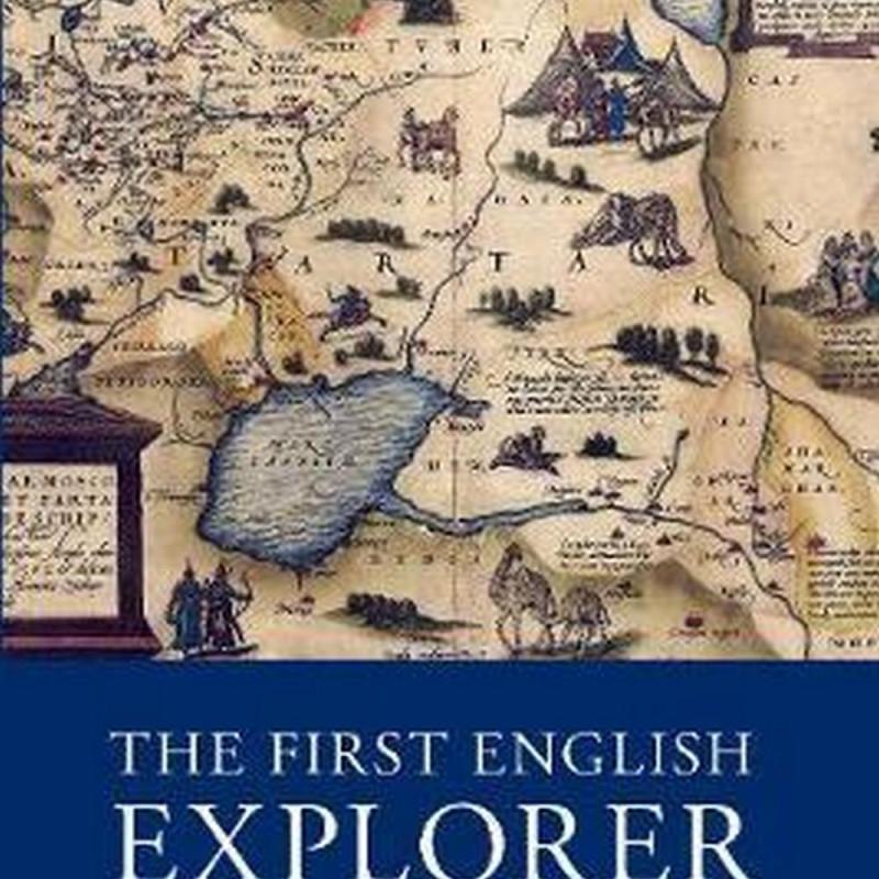 The First English Explorer (Author: Kit Mayers, ISBN: 9781785892288)