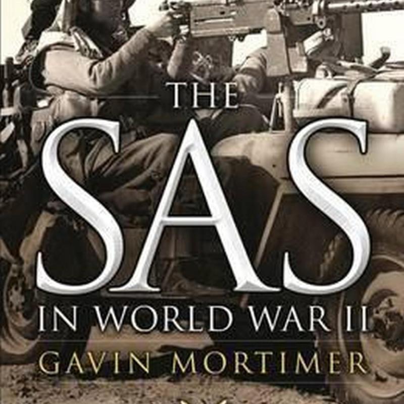 The SAS in World War II (Author: Gavin Mortimer, ISBN: 9781472808752)