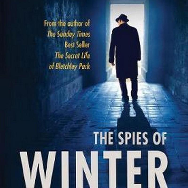 The Spies of Winter (Author: Sinclair McKay, ISBN: 9781781312988)
