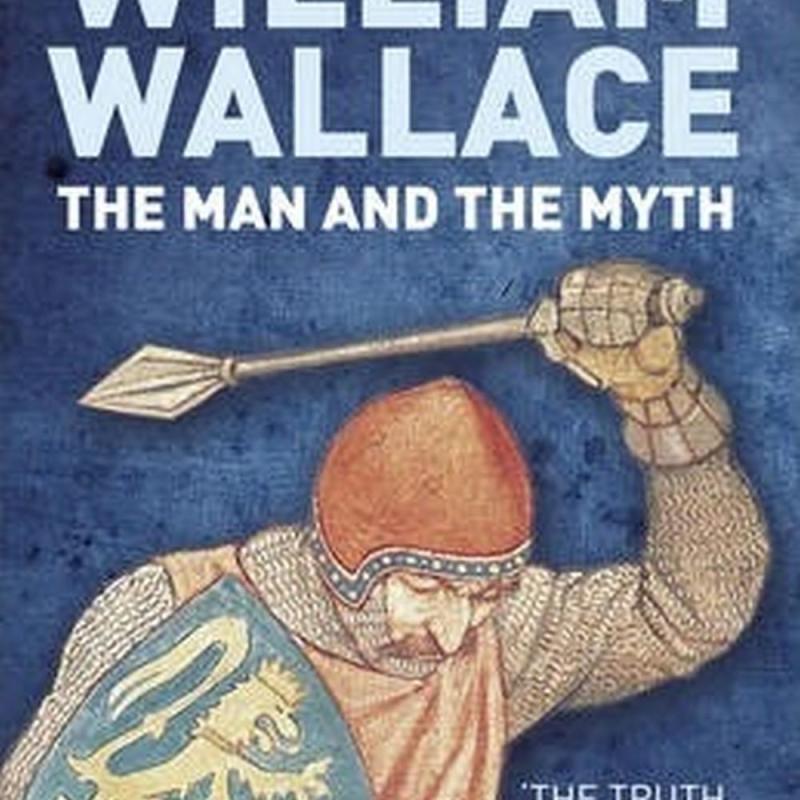 William Wallace: The Man and the Myth (Author: Chris Brown, ISBN: 9780750953870)