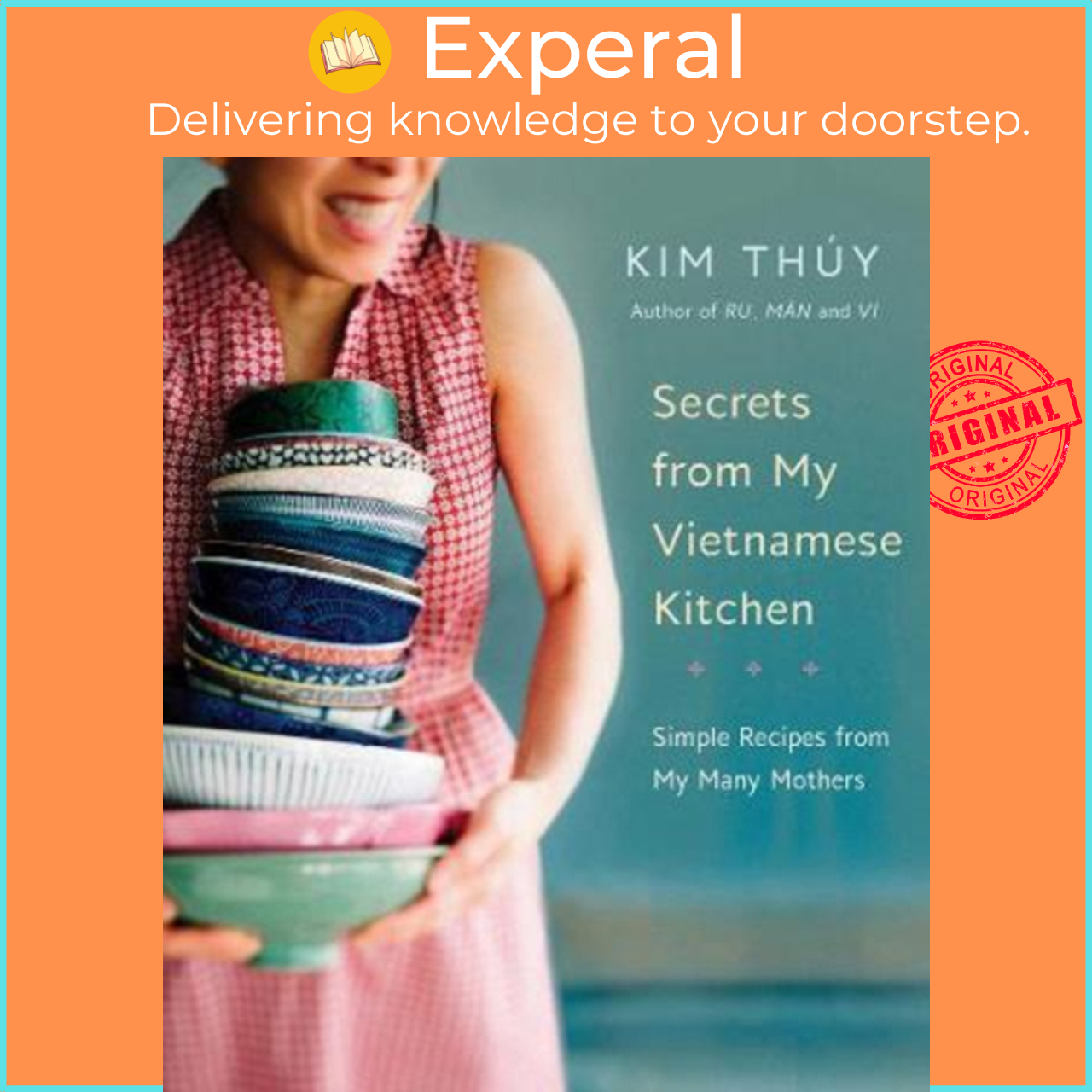 Sách - Secrets From My Vietnamese Kitchen : Simple Recipes from My Many Mothers by Kim Thúy (US edition, paperback)