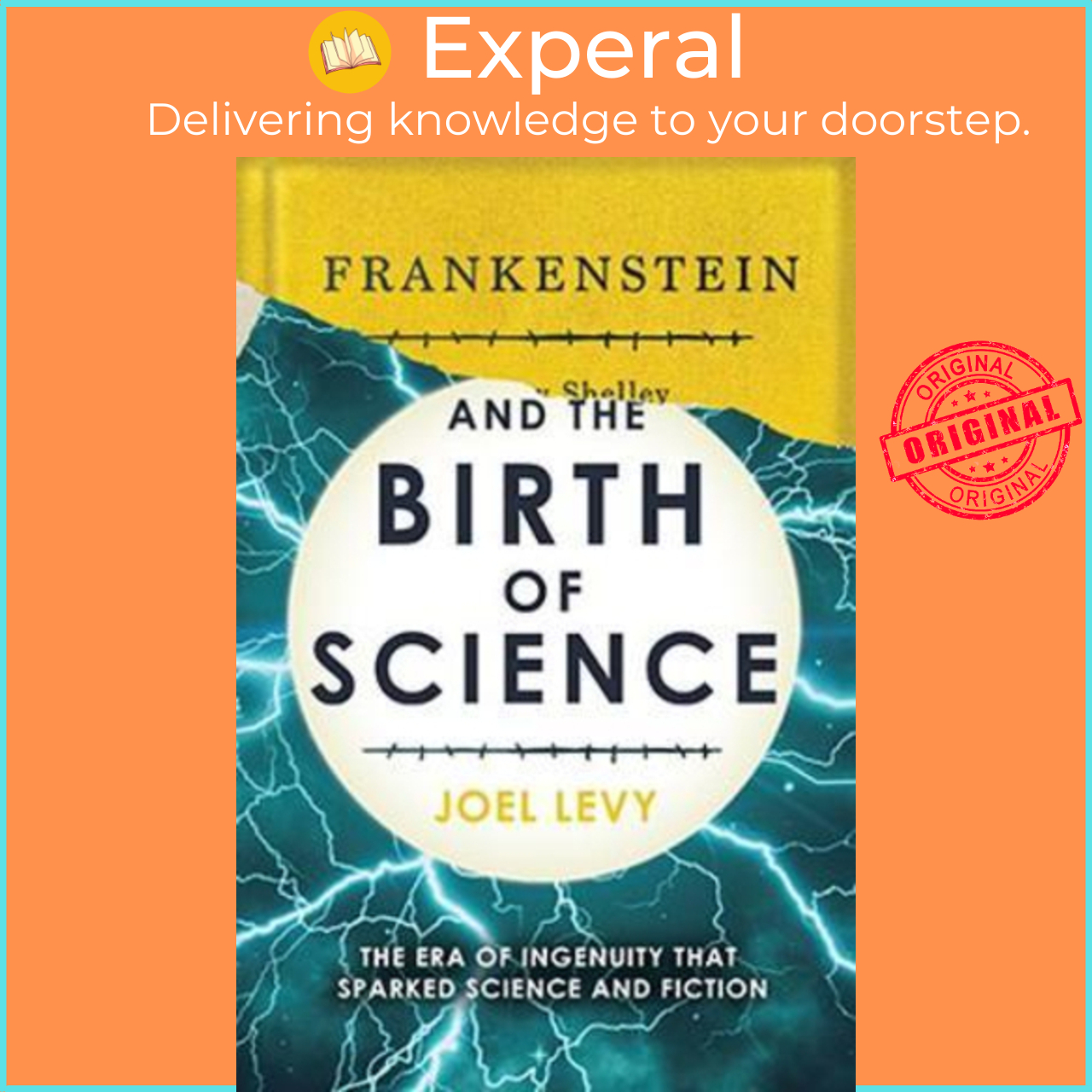 Sách - Frankenstein and the Birth of Science by Joel Levy (UK edition, hardcover)